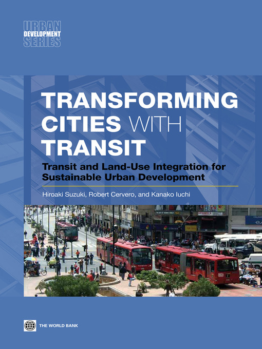 Title details for Transforming Cities with Transit by Hiroaki Suzuki - Available